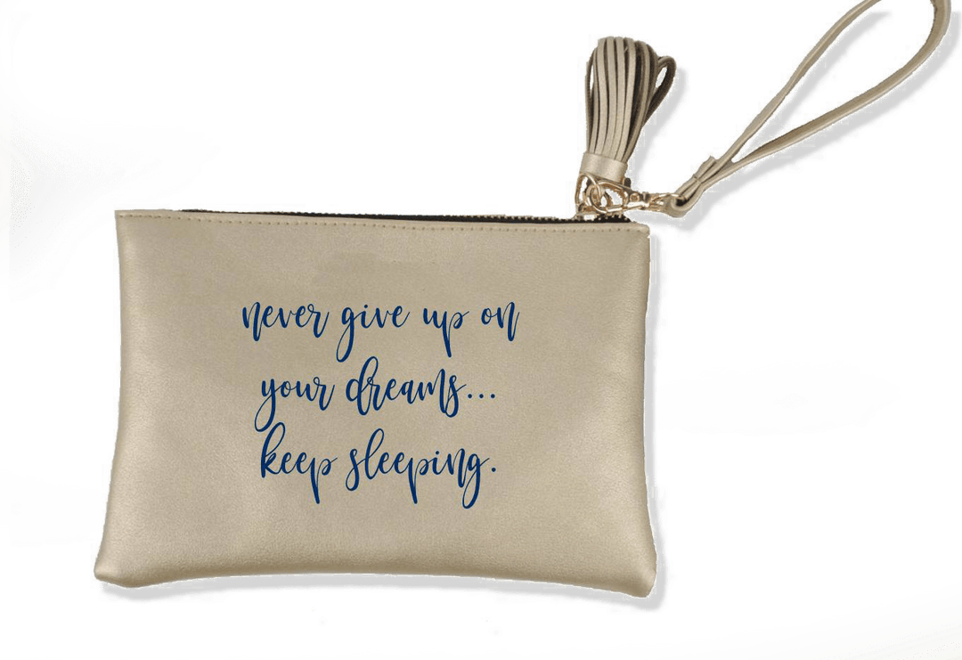 Desden Purse Never give up on your dreams…